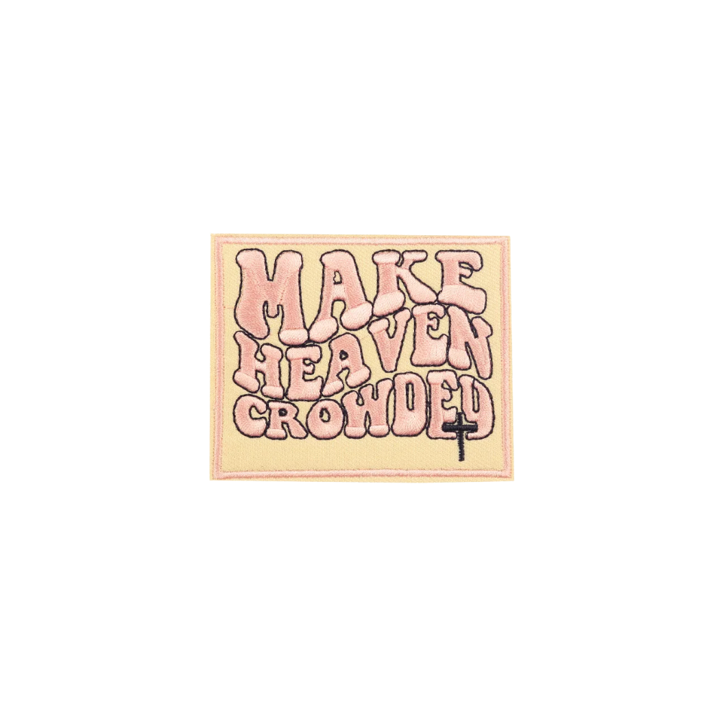 Make Heaven Crowded Patch